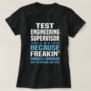 Test Engineering Supervisor T-shirt