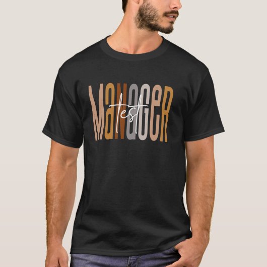 test Manager Team Leuk test Manager Bemanning T-shirt (Voorkant)