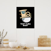 Test Tuba Baby Funny Science Tuba Pun Dark BG Poster (Keuken)