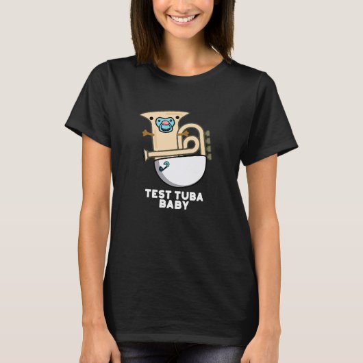 Test Tuba Baby Funny Science Tuba Pun Dark BG T-shirt (Voorkant)