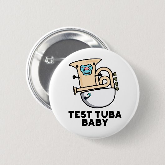 Test Tuba Baby Funny Science Tuba Pun Ronde Button 5,7 Cm (Voorkant /achterkant)