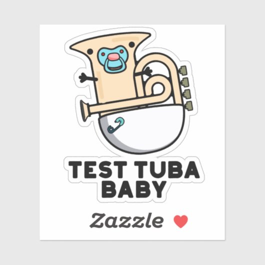 Test Tuba Baby Funny Science Tuba Pun Sticker (Vel)