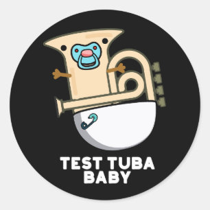 Test Tuba Baby Grappige Wetenschap Tuba Stunt Donk Ronde Sticker