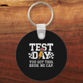 Testdag Bruh Geen Cap Motivatie Sleutelhanger (Voorkant)