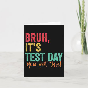 Testdag Bruh Het is testdag dat je deze leraar heb Kaart