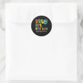 Testdag Bruh Het is testdag dat je deze leraar heb Ronde Sticker (Tas)