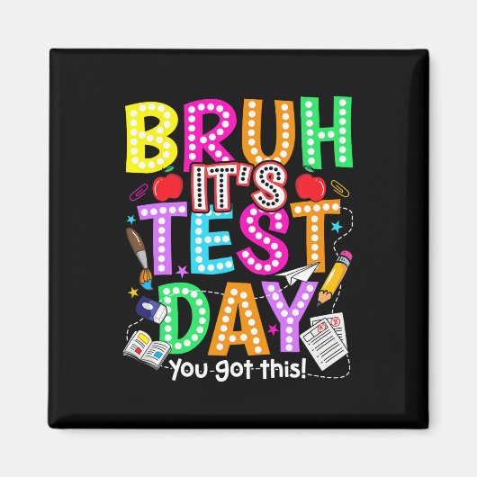 Testdag Bruh Het is testdag Je kunt het Docent Magneet (Voorkant)