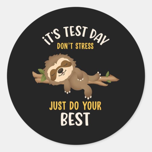 Testdag Dont Stress Grappige luiaard Testen Squad Ronde Sticker (Voorkant)