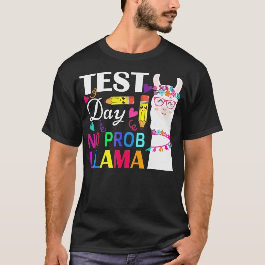 Testdag geen Prob Llama Funny Teacher Testing T-Sh T-shirt (Voorkant)