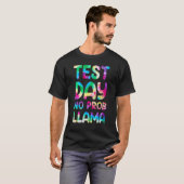 Testdag geen Prob Llama Tye die Teacher Testing Da T-shirt (Voorkant volledig)