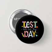 Testdag Heb Dit Voor Leerling Kinderen Leraar Staa Ronde Button 5,7 Cm (Voorkant /achterkant)
