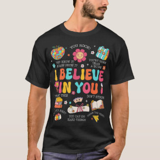 Testdag Ik Geloof In Jou Staatsexamen T-shirt