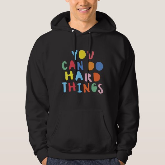 Testdag je kunt harde dingen doen leraarkleuren hoodie (Voorkant)