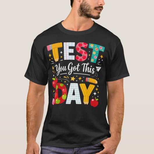 Testdag Je Kunt Het Voor Student Docent Staat T-shirt (Voorkant)