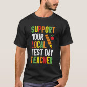 Testdag leraar testdag school start test examen t-shirt (Voorkant)