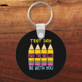 Testdag Moge De Vaardigheden Met Je Zijn Testdag T Sleutelhanger (Voorkant)