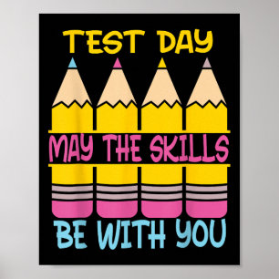 Testdag Mogen De Vaardigheden Met Je Zijn Testdag Poster