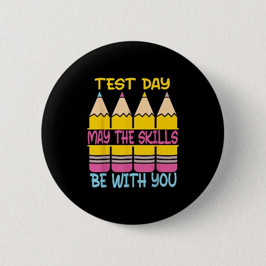 Testdag mogen de vaardigheden met je zijn Testdag Ronde Button 5,7 Cm (Voorkant)