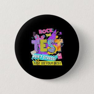 Testdag, Rock De Test Geen Stress Doe Gewoon Je  Ronde Button 5,7 Cm