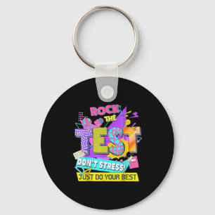 Testdag, Rock De Test Geen Stress Doe Gewoon Je  Sleutelhanger