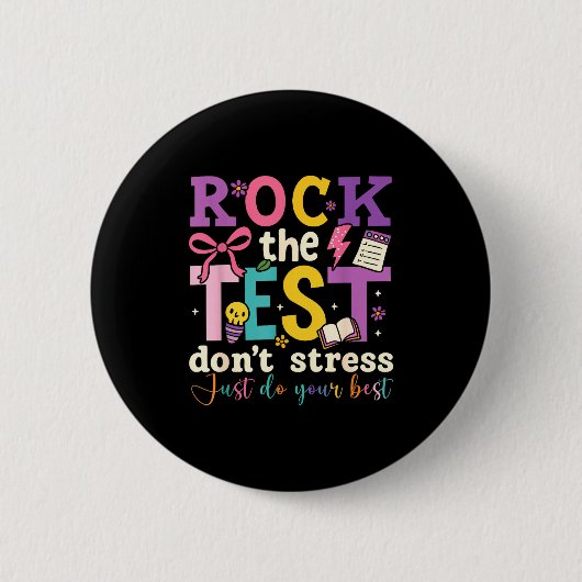 Testdag rock de test, geen stress, doe je ding  ronde button 5,7 cm (Voorkant)