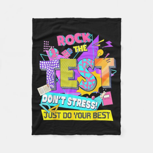 Testdag, Rock De Test Stress Niet Doe Gewoon Je  Fleece Deken (Voorkant)