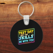 Testdag Test Dag Mei De Vaardigheden Zijn Met U Te Sleutelhanger (Voorkant)