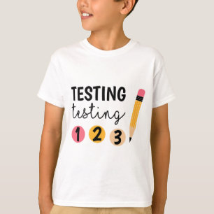 Testdag testen 1 2 3 Teacher testdag T-shirt
