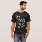 Testdag Yall Funny Teacher Gift T-shirt (Voorkant volledig)