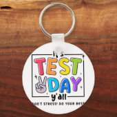 Testdag Y'all Geen Stress Doe Je Best Testen Le Sleutelhanger (Voorkant)