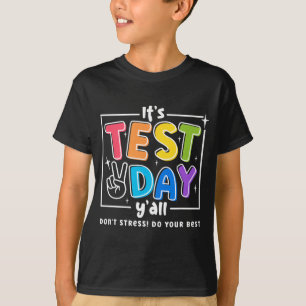 Testdag Yall Grappige School Testen Examen Motivat T-shirt
