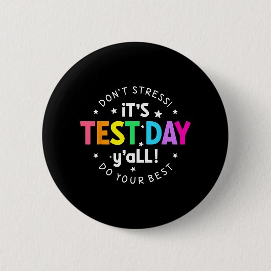 Testdag Yall Grappige testdag voor leraar studente Ronde Button 5,7 Cm (Voorkant)