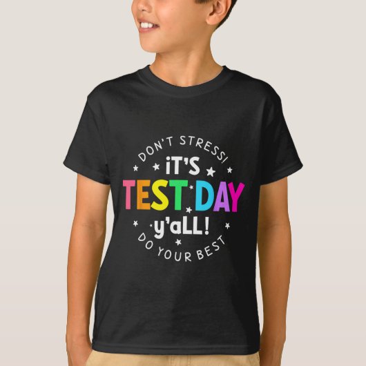 Testdag Yall Grappige testdag voor leraar studente T-shirt (Voorkant)
