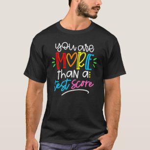 Testdagleraar U bent meer dan een testscore T-shirt
