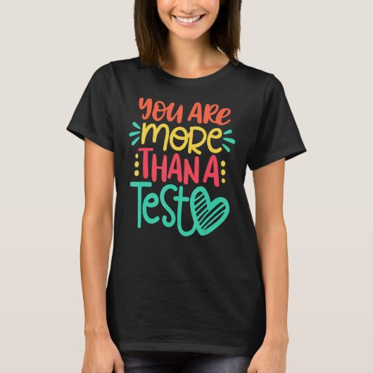 Testdagleraar U bent meer dan een testscore T-shirt (Voorkant)