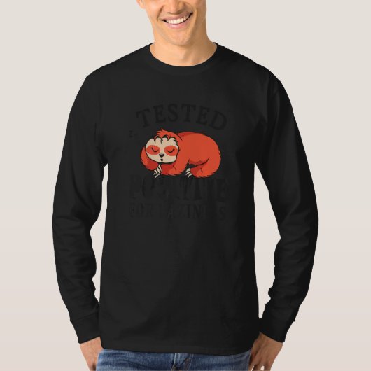 Tested positive for laziness Lazy Sloth Enjoy Doin T-shirt (Voorkant)