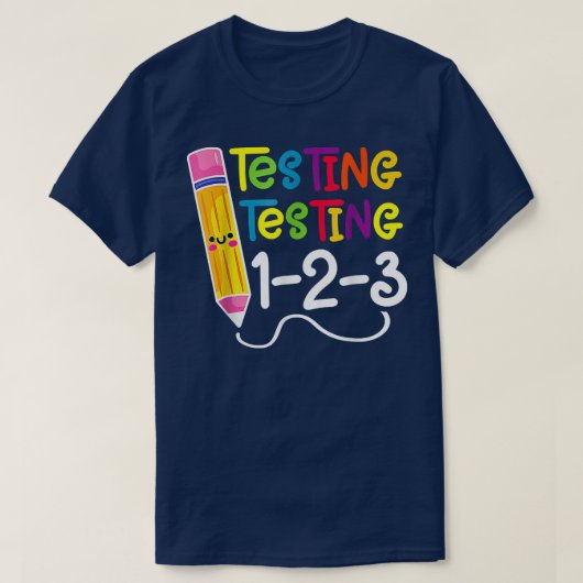 Testen 123 Funny Testing Day Teacher Gift T-shirt (Design voorkant)