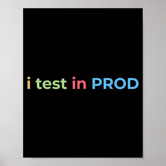 Testen in Prod-codering Funny Humor Grap Engineer Poster (Voorkant)