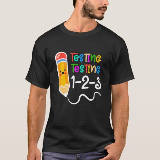 Testen Testen 123 Testen Dag Leraar T-shirt (Voorkant)