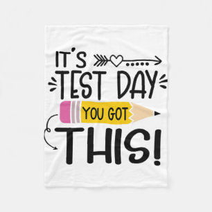 Testing Day It's Test Day You Got This Teacher Stu Fleece Deken
