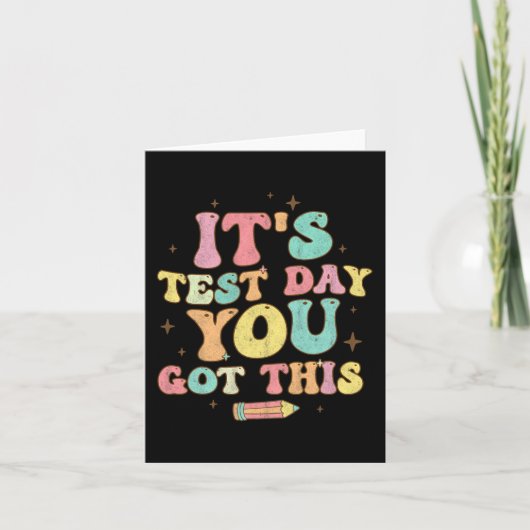 Testing Day It's Test Day You Got This Teacher Stu Kaart (Voorkant)