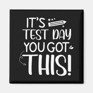 Testing Day It's Test Day You Got This Teacher Stu Magneet