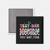Testing Day It's Test Day You Got This Teacher Stu Magneet (Voorkant / Achterkant)
