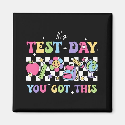 Testing Day It's Test Day You Got This Teacher Stu Magneet (Voorkant)