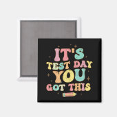 Testing Day It's Test Day You Got This Teacher Stu Magneet (Voorkant / Achterkant)