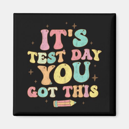 Testing Day It's Test Day You Got This Teacher Stu Magneet (Voorkant)