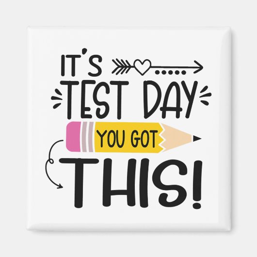 Testing Day It's Test Day You Got This Teacher Stu Magneet (Voorkant)