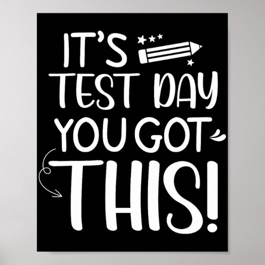 Testing Day It's Test Day You Got This Teacher Stu Poster (Voorkant)