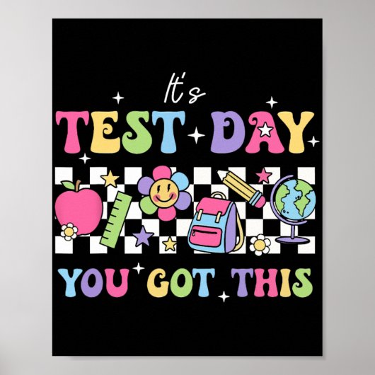 Testing Day It's Test Day You Got This Teacher Stu Poster (Voorkant)