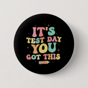 Testing Day It's Test Day You Got This Teacher Stu Ronde Button 5,7 Cm